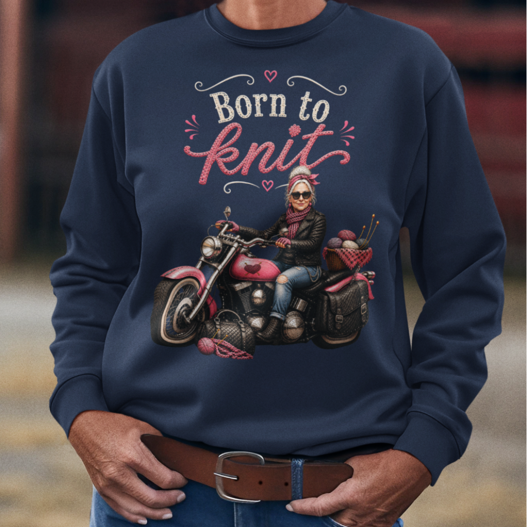 Born to Knit Sweatshirt — Biker Knitting Crewneck for Yarn Lovers